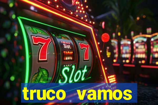 truco vamos torneios online